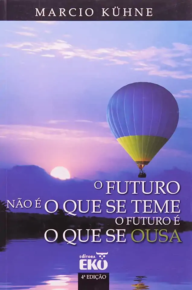 Livro Futuro Nao E De Quem Teme E De Que