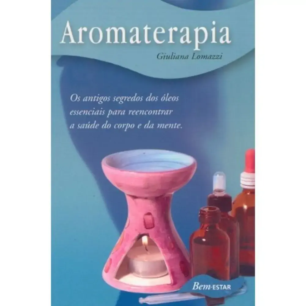 Bem Estar: Aromaterapia Geral Loja