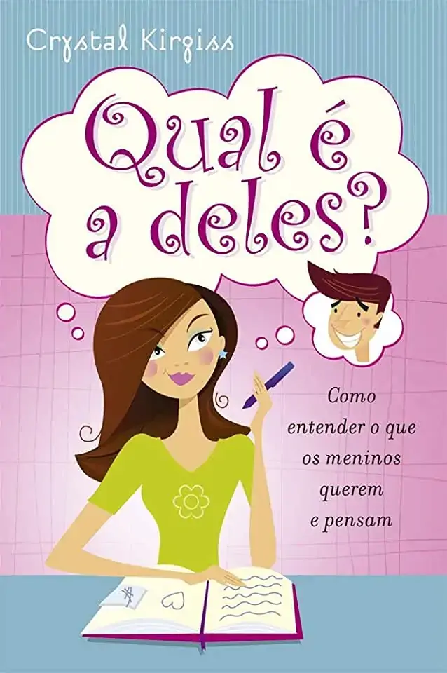 Qual é A Deles? Como Entender O Que Os Meninos Querem E Pensam Crystal Krgiss