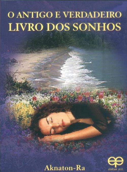 O Antigo E Verdadeiro Livro Dos Sonhos