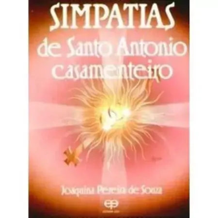 Simpatias De Santo Antonio Casamenteiro Joaquina Pereira De Souza