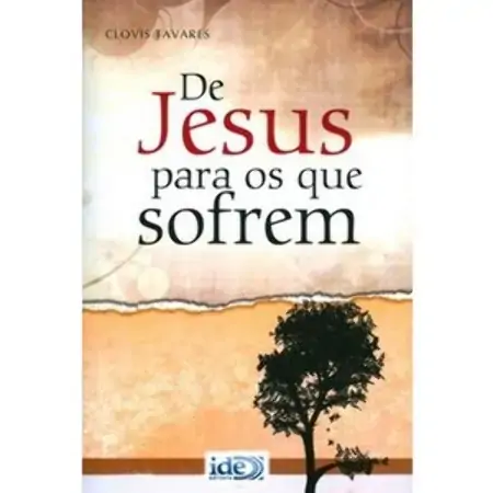 De Jesus Para Os Que Sofrem Clovis Tavares