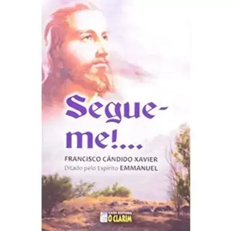 Segue Me Francisco Candido Xavier