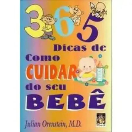 365 Dicas De Como Cuidar Do Seu Bebê Orenstein, Julian 857374510x