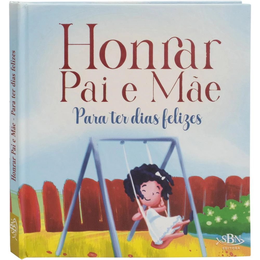 Livro Amigos De Deus Honrar Pai Mae Para Ter Dias Felizes 1118382 Todolivro