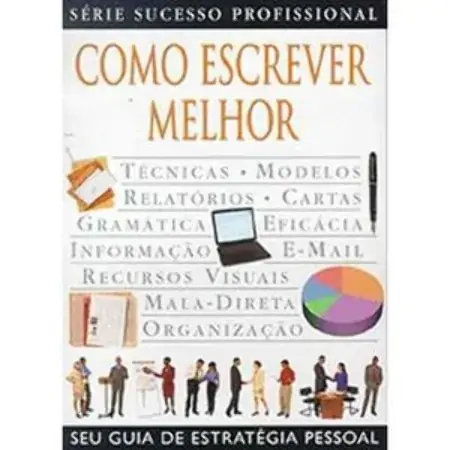 Como Escrever Melhor S. Sucesso Profissional Josépaulo Moreira De Oliveira