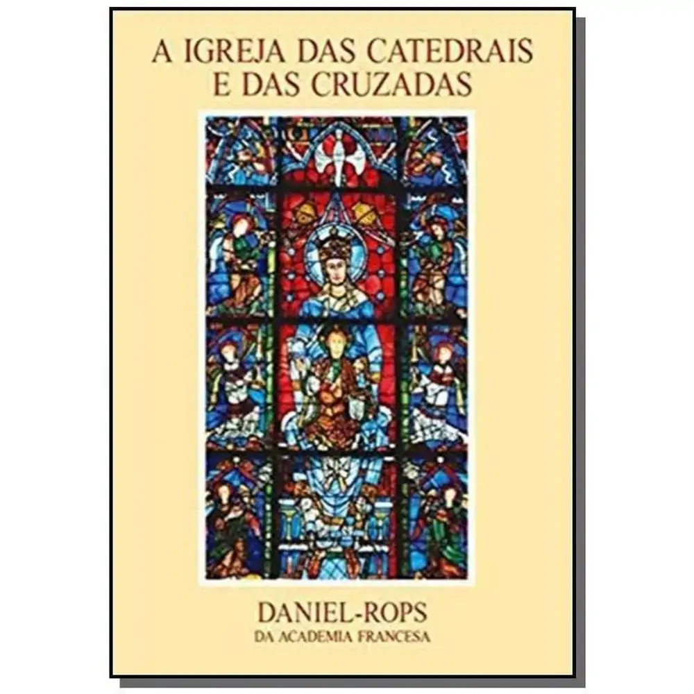 Igreja Das Catedrais E Das Cruzadas Vol 3