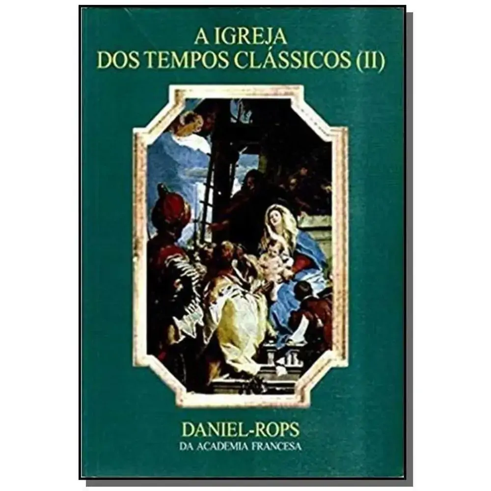 Igreja Dos Tempos Classicos Ii A Vol 7