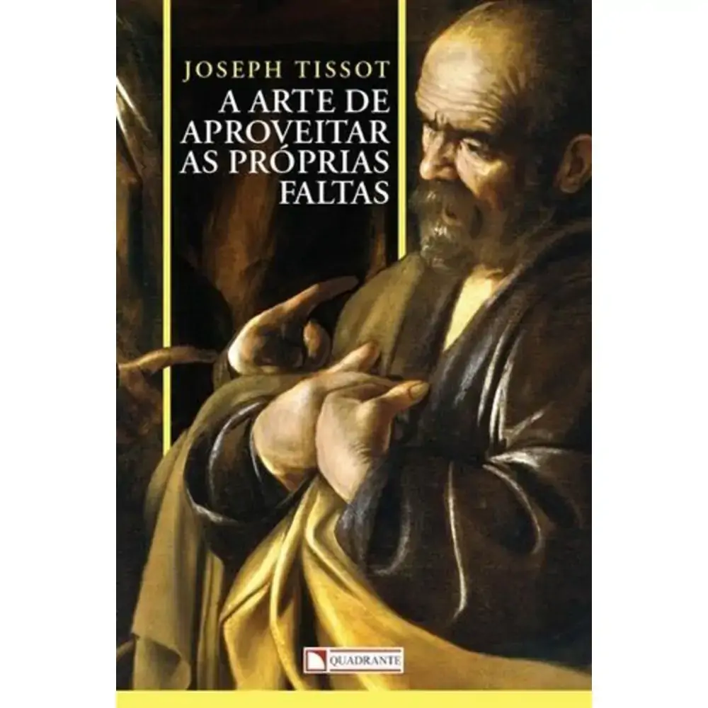 Arte De Aproveitar As Proprias Faltas, A Quadrante