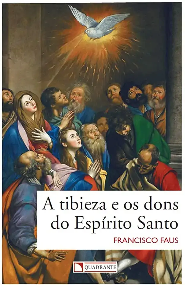 Tibieza E Os Dons Do Espirito Santo A