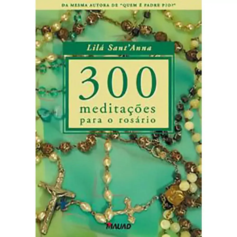 300 Meditacoes Para O Rosario