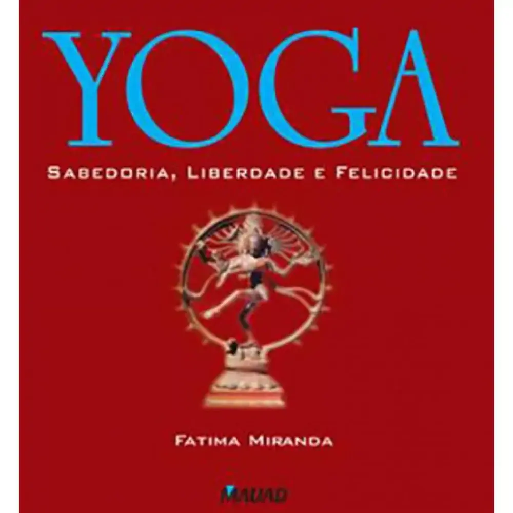 Livro Yoga Sabedoria Liberdade E Felicid Mauad Consult. E Planej. Edito