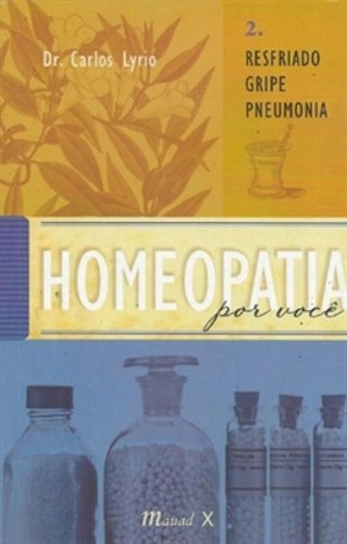 Homeopatia Por Voce Vol.2:resfriado
