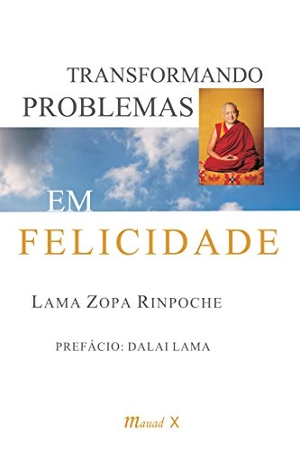 Transformando Problemas Em Felicicidade