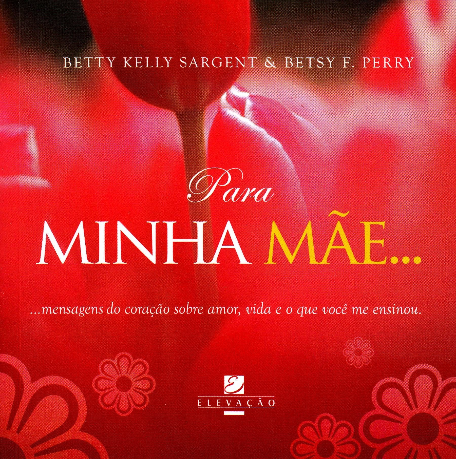 Livro Para Minha Mae 141g Editora Elevacao