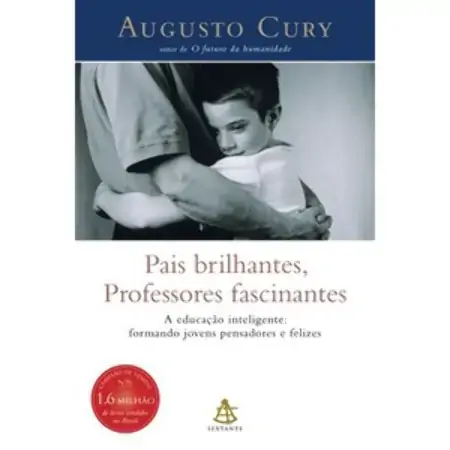 Pais Brilhantes, Professores Fascinantes Augusto Jorge Cury