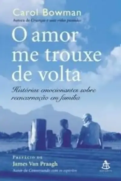 Amor Me Trouxe De Volta, O
