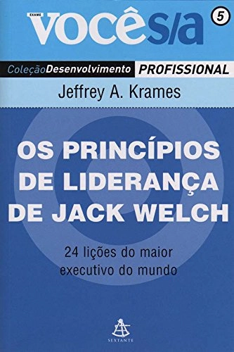 Princípios De Liderança De Jack Welch, Os Vol. 5