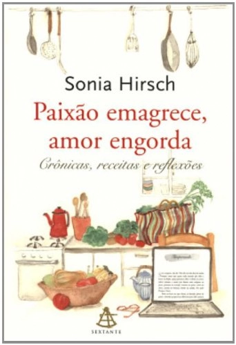 Paixao Emagrece, Amor Engorda