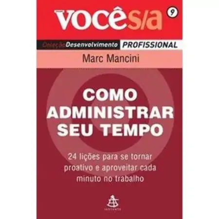 Como Administrar O Seu Tempo Marc Mancini