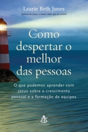 Como Despertar O Melhor Das Pessoas Em Portugues Do Brasil