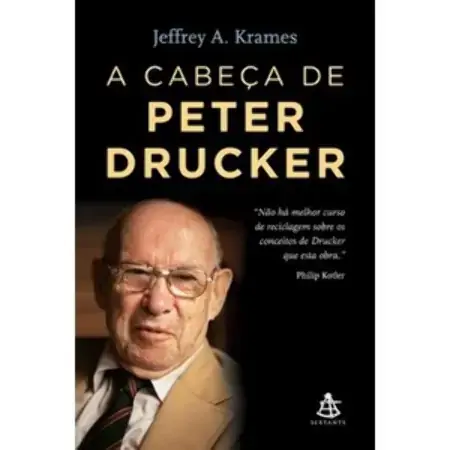 A Cabeça De Peter Drucker Jeffrey A. Krames