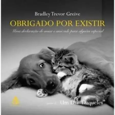 Obrigado Por Existir Uma Declaração De Amor E Amizade Para Alguém Especial Bradley Trevor Greive