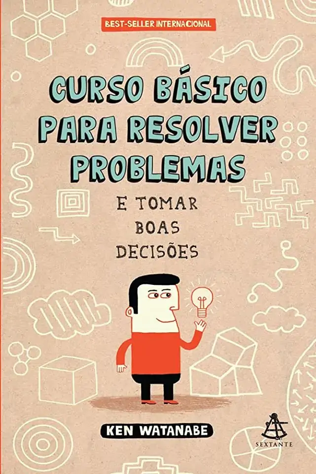 Curso Básico Para Resolver Problemas E Tomar Boas Decisões Ken Watanabe