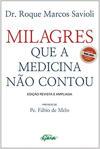 Milagres Que A Medicina Nao Contou Editora Gaia 240g Editora Paulinas