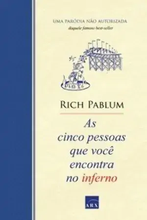 Livro As Cinco Pessoas Que Voce Encontra No Inferno 160g Editora Arx