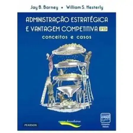 Administração Estratégica E Vantagem Competitiva W. S. Hesterly; J. B. Barney