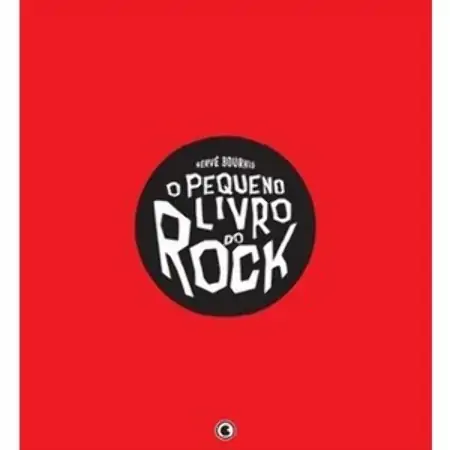 O Pequeno Livro Do Rock Hervé Bourhis
