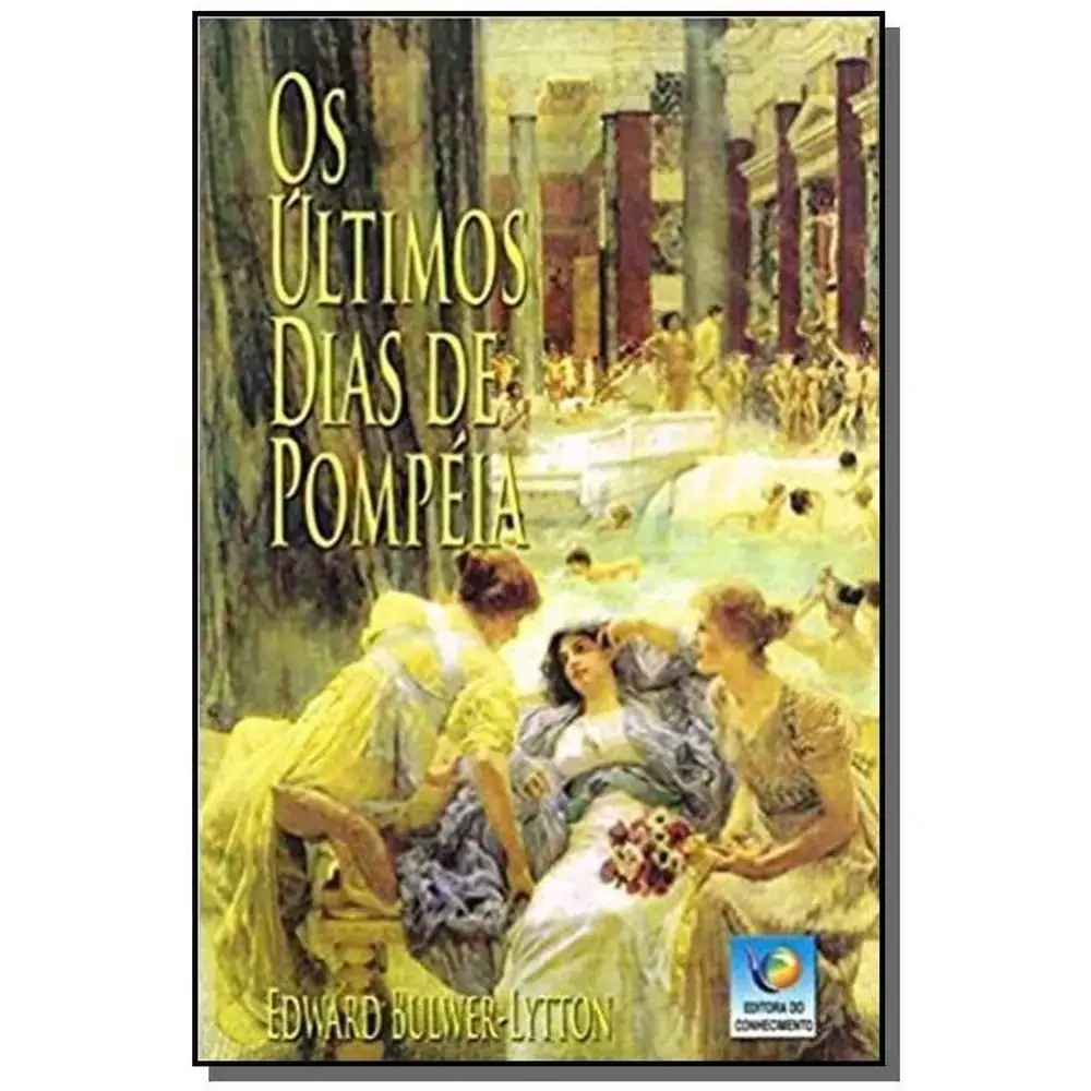 Os últimos Dias De Pompéia .