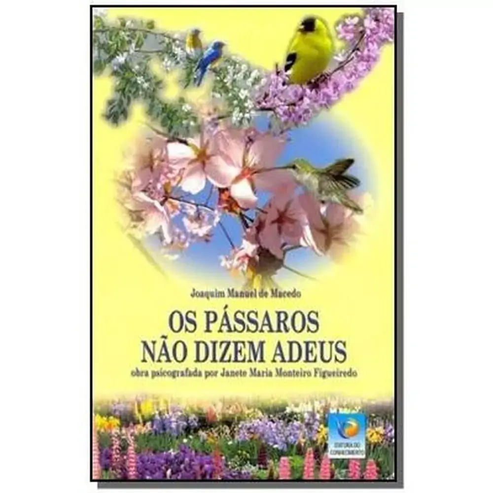Os Passaros Nao Dizem Adeus