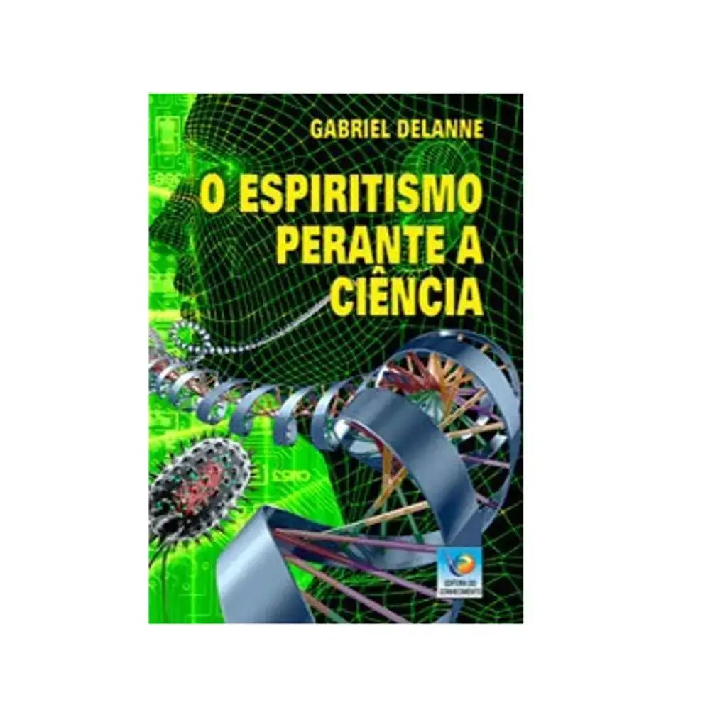 O Espiritismo Perante A Ciencia