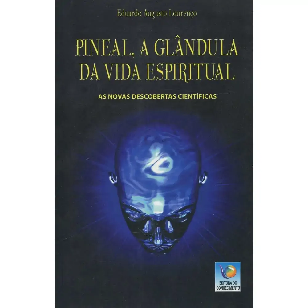 Pineal A Glandula Da Vida Espiritual .