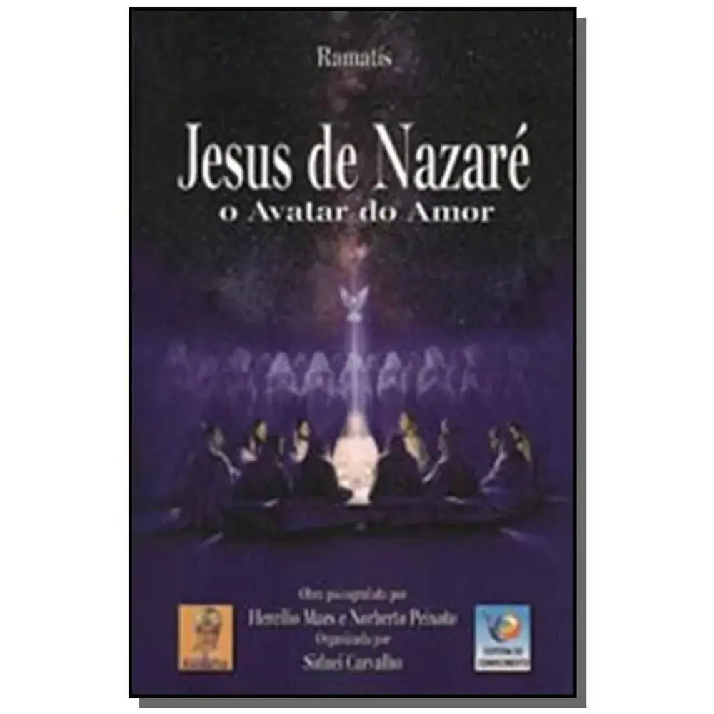 Jesus De Nazare O Avatar Do Amor .