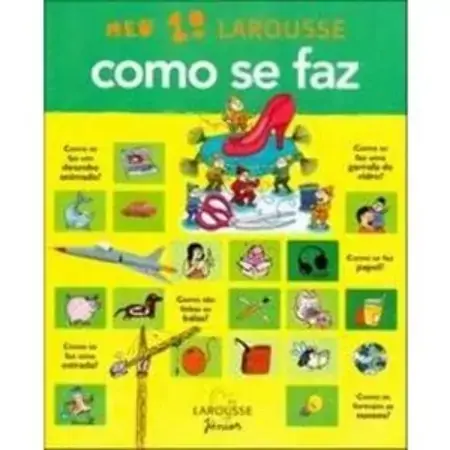 Meu 1 Larousse Como Se Faz Larousse Editorial