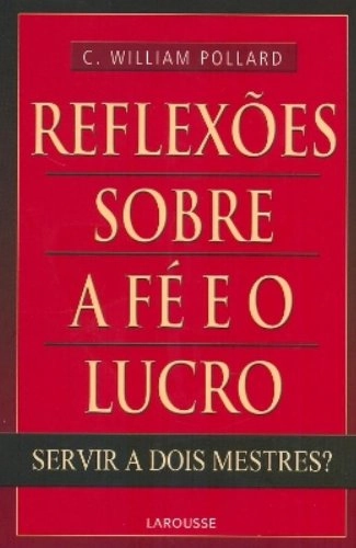 Reflexoes Sobre A Fe E O Lucro