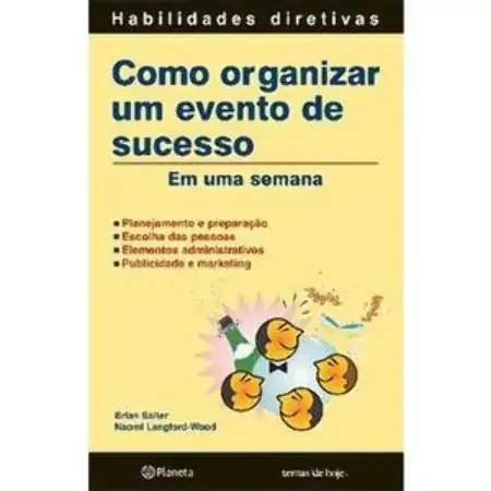 Como Organizar Um Evento De Sucesso: Em Uma Semana Brian Salter Naomi Langford Wood