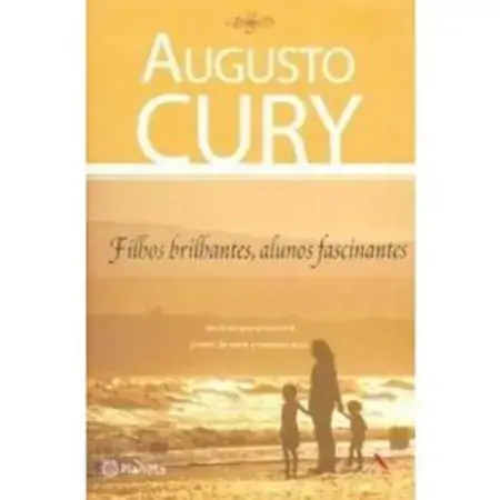 Filhos Brilhantes, Alunos Fascinantes Augusto Cury