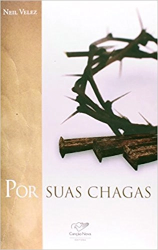 Livro Por Suas Chagas 381g Editora Cancao Nova
