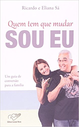 Livro Quem Tem Que Mudar Sou Eu 136g Editora Cancao Nova