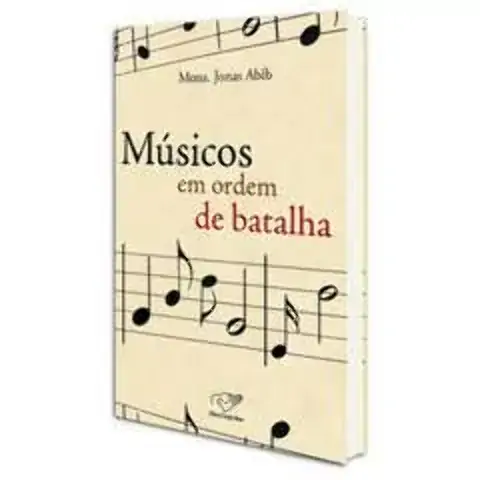 Livro Musicos Em Ordem De Batalha 250g Editora Cancao Nova