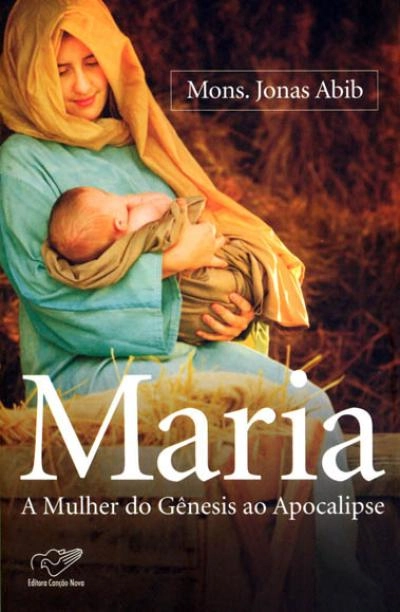 Maria Mulher Do Genesis Ao Apocalipse 250g Editora Cancao Nova