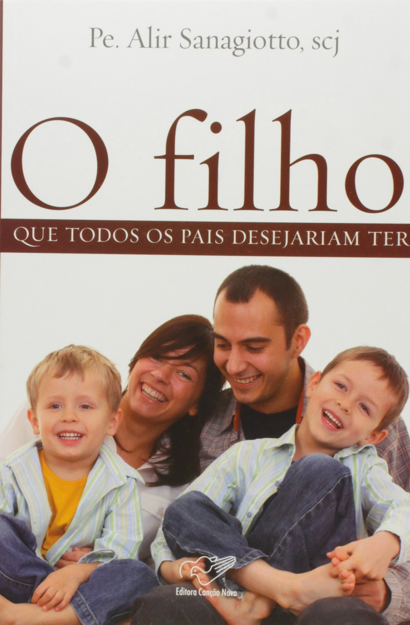 Filho Que Todos Os Pais Desejariam Ter 240g Editora Cancao Nova