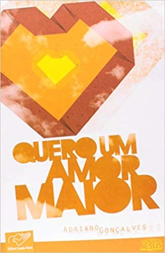 Quero Um Amor Maior 220g Editora Canção Nova