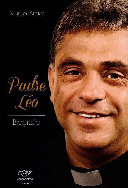 Livro Padre Leo Biografia 900g Editora Cancao Nova
