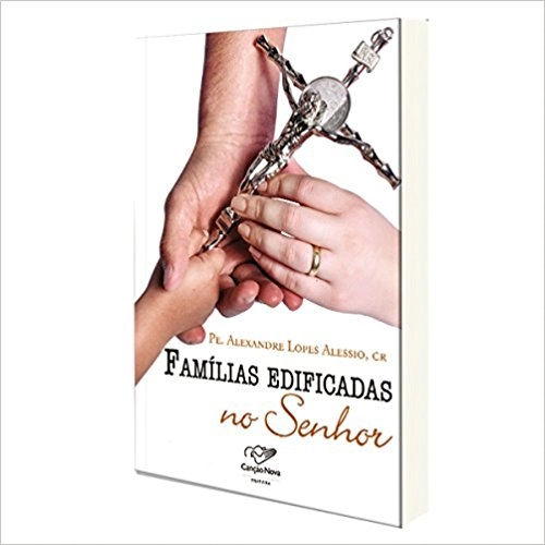 Livro Familias Edificadas No Senhor 300g Editora Cancao Nova