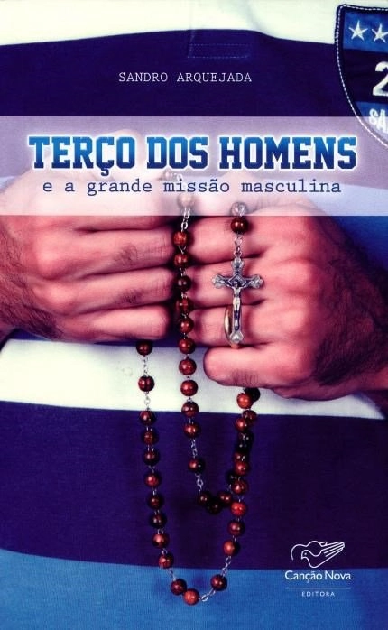 Livro Terco Dos Homens E A Grande Missao Masculina 135g Editora Cancao Nova